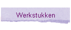 Werkstukken